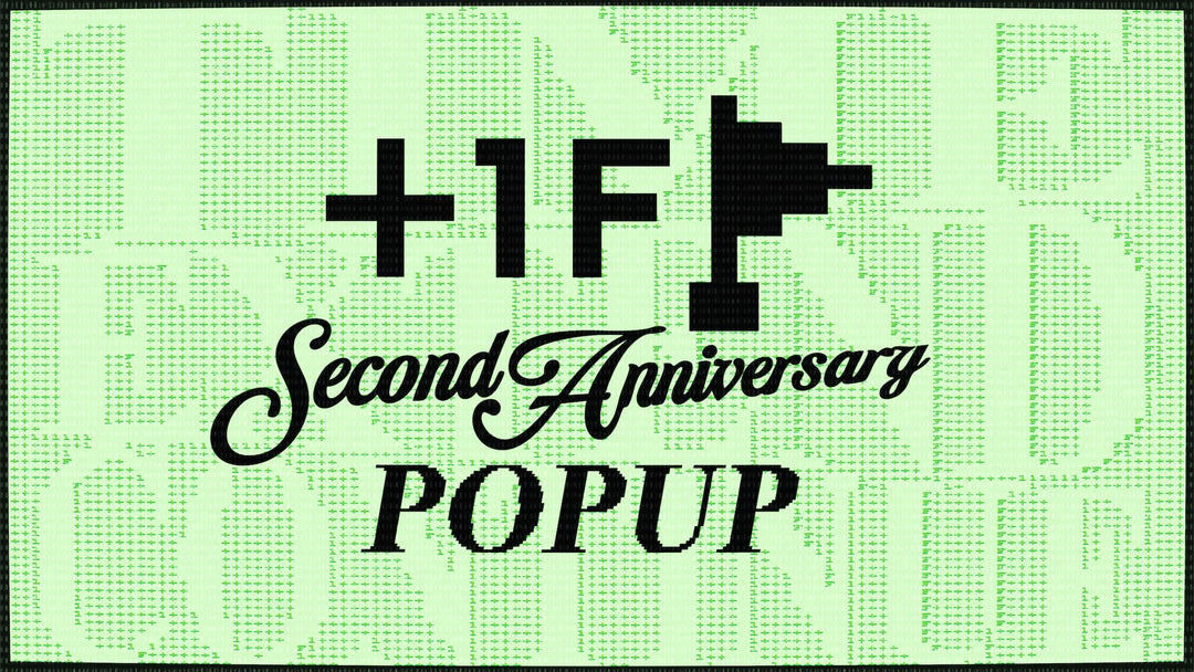 『+1F 2nd Anniversary POP UP』開催
